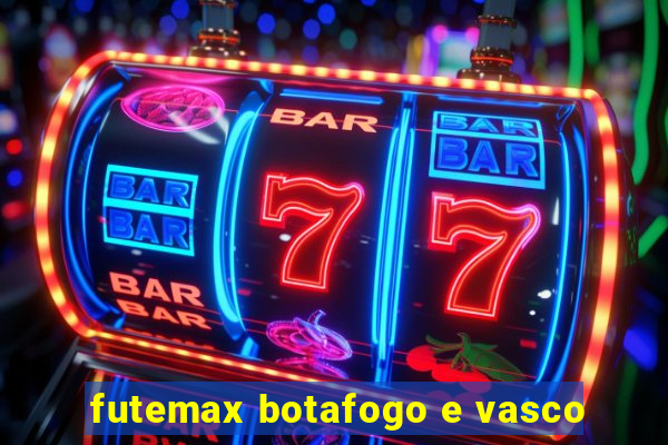 futemax botafogo e vasco